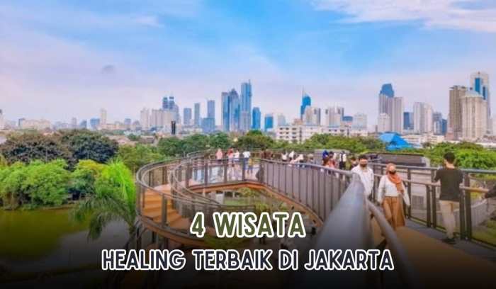 Tempat Wisata yang Cocok untuk Healing