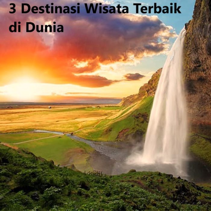 20 Destinasi Wisata Pilihan Untuk Liburan, Harus Dicoba! Destinasi yang Cocok untuk Wisata Sehari