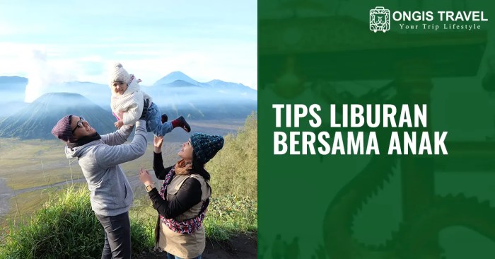 8 Tips Liburan Bersama Anak yang Aman, Nyaman, dan No Drama! 8 Tips Liburan Bersama Anak yang Aman, Nyaman, dan No Drama!
