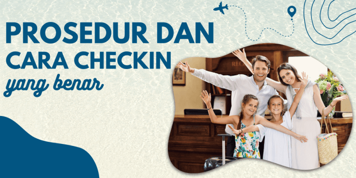 Panduan Praktis untuk Proses Check-In yang Menghadirkan Pengalaman ... Hal yang Perlu Dicek Saat Check-in Hotel